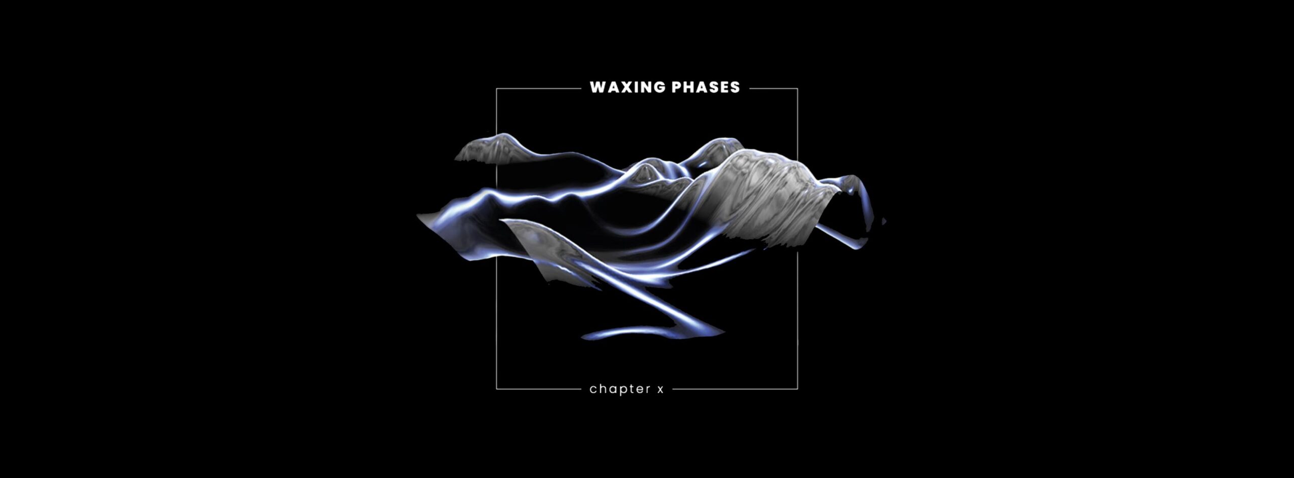 Waxing Phases /chapter X